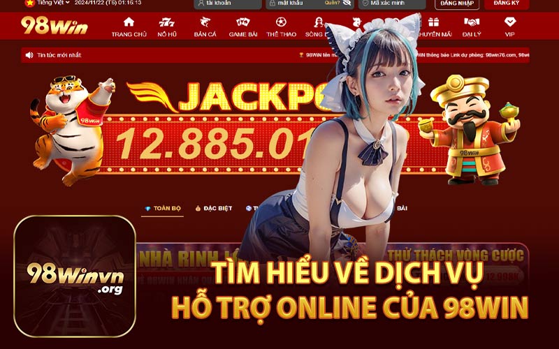 Tìm Hiểu Về Dịch Vụ Hỗ Trợ Online Của 98WIN